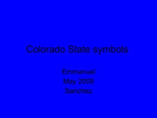 Colorado State symbols Emmanuel May 2009 Sanchez 