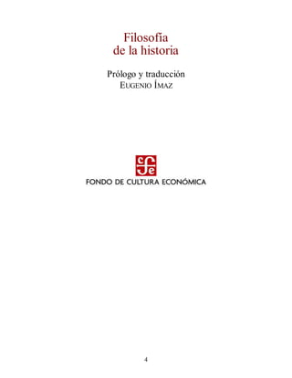 Filosofía
de la historia
Prólogo y traducción
EUGENIO ÍMAZ
4
 