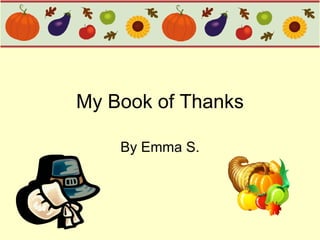 My Book of Thanks By Emma S. 