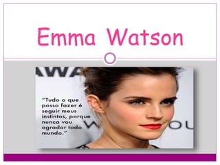 Emma Watson
 