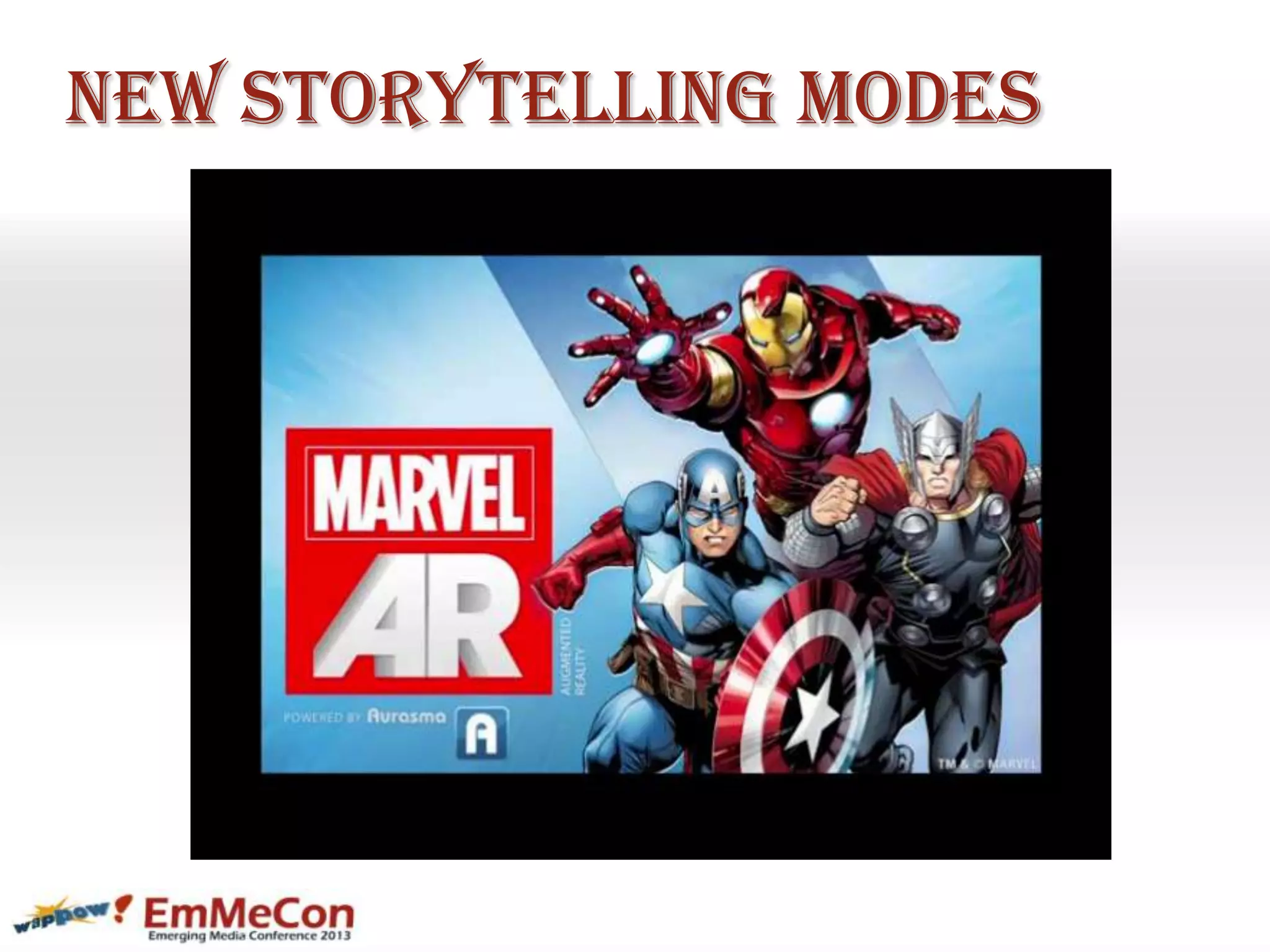 New Storytelling Modes
 