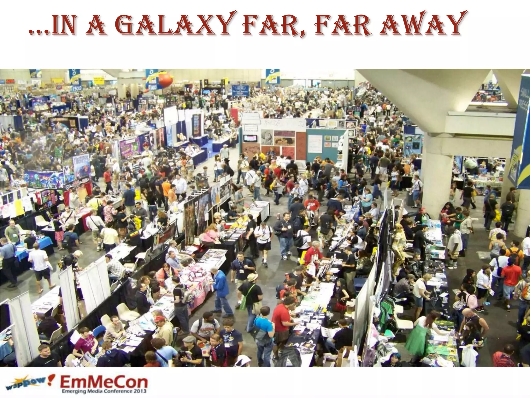 …in a galaxy far, far away
 