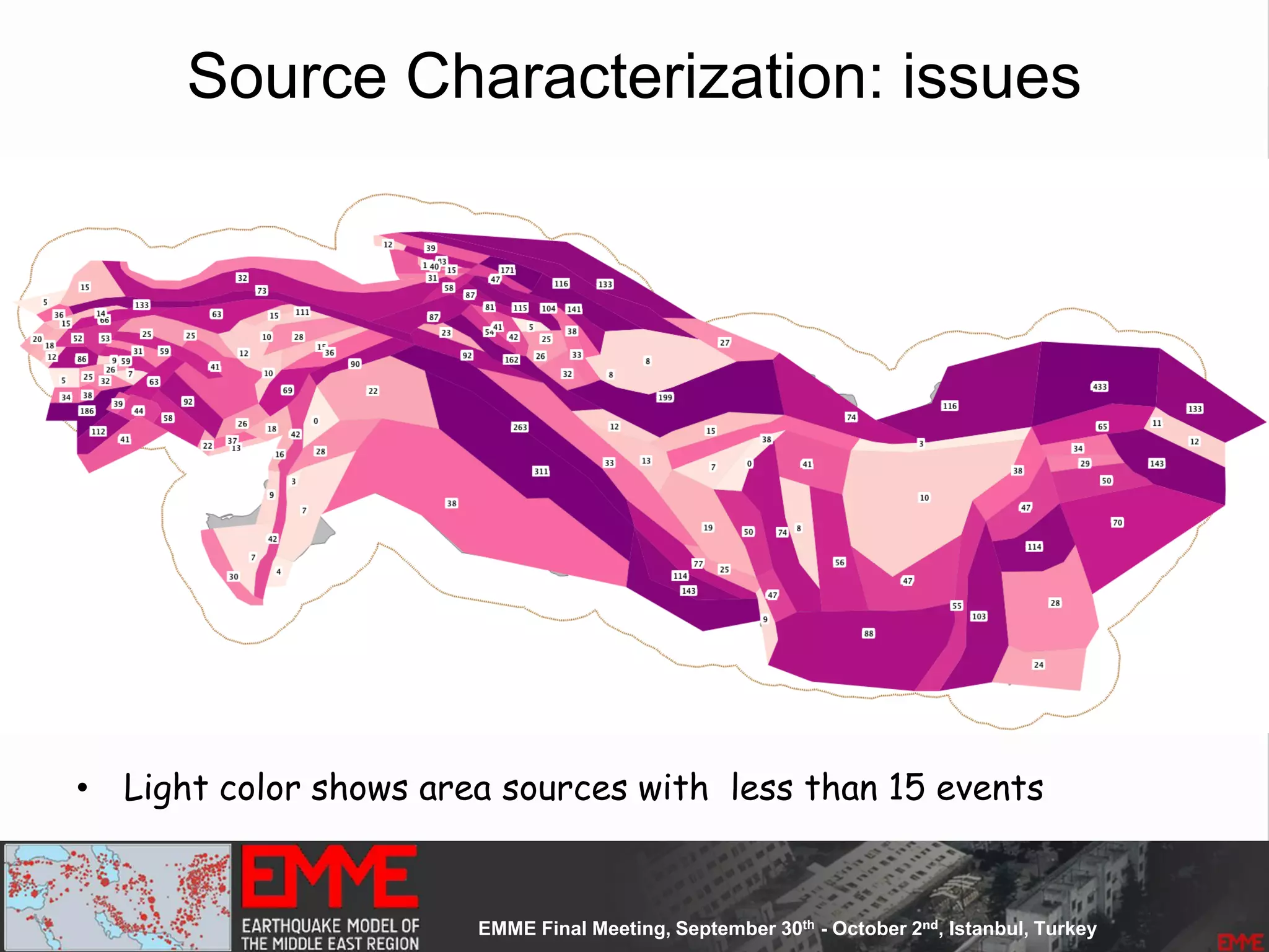 Source Characterization: issues
• Light color shows area sources with less than 15 events
 