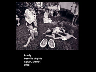 Family
Danville Virginia
Gowin, Emmet
1970

 