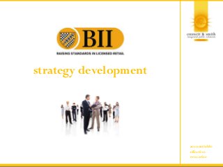 strategy development

accountable
effective
evocative

 