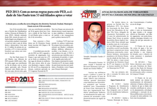 PED 2013: Com as novas regras para este PED, a cidade de São Paulo tem 53 mil filiados aptos a votar

ATUAÇÃO DA BANCADA DE VEREADORES
DO PT NA CÂMARA MUNICIPAL DE SÃO PAULO

A eleição para a escolha dos novos dirigentes dos diretórios Nacional, Estadual, Municipal e
Zonais será em 10 de novembro.
	
Em 10 de novembro deste
ano, o Partido dos Trabalhadores
realiza o Processo de Eleições Diretas (PED). Método instituído
desde 2001, através do qual os filiados elegem seus dirigentes a nível nacional, estadual e municipal
e zonal em todo o país de forma
direta e democrática. Com mais
de 1,5 milhão de petistas de carteirinha, o PT é o único partido
brasileiro que adota esse sistema de eleição.

com sua contribuição partidária
até 30 de agosto deste ano. Com
isto a cidade de São Paulo tem
53 mil filiados aptos a votar no
dia 10 de novembro.

Para Luiz Roque esse processo de
eleição interna é muito importante para solidificar a democracia
do partido e dar transparência
para a politica interna do PT.

	
Para concorrer a Presidente nos 36 Diretórios Zonais
foram inscritas 169 Chapas e 98
candidatos (as).

	
E reforça: “O PT não é um
partido de práticas tradicionais.
Ele sempre inova na política, permitindo aos filiados e militantes
debater, deliberar, influenciar e
escolher a sua direção e os rumos políticos do país. O PED é
um processo que contribui com o
crescimento do partido e é motivo de orgulho para todos nós”.
Para disputa municipal do maior 	
Diretório do PT, da maior cidade
do país foram inscritos seis candidatos a Presidente e nove Chapas
para Direção Municipal:

	
A novidade para esta eleição do PED em 2013, segundo o
secretário de organização, Luiz
	
Em São Paulo temos 131 Roque, é que mais uma vez o PT
mil filiados, mas diferente do sai na frente ao estabelecer, 50%
PED passado (2009) onde o filia- das vagas de direção às mulheres,
do podia pagar sua contribuição 20% para jovens; além de uma
no dia da eleição, com as novas cota destinada a negros e índios
regras aprovadas pela Direção de 14% em SP na composição da
Nacional, todo filiado para po- direção, conforme aprovado no
der estar apto, deveria estar quite IV Congresso Nacional do PT.
CHAPAS

CANDIDATOS
500
510
520
570
580
590

PAULO SERGIO MACIEL
BABI
ISAIAS DIAS
LUCIANO GARCIA
PAULO FIORILO
CAIO DEZORZI

600 UNIDADE NA LUTA - POR UM PARTIDO MILITANTE
610 CONSTITUINTE POR TERRA, TRABALHO E SOBERANIA
620 ESQUERDA SOCIALISTA
630 NOVO RUMO
640 MENSAGEM AO PARTIDO
650 PARTIDO É PARA TODOS NA LUTA SP
660 PARTIDO DE LUTAS E DE MASSA
680 CONSTRUINDO UM NOVO BRASIL - ARTICULAÇÃO
DA CAPITAL
690 FORA MALUF! VIRAR A ESQUERDA! REATAR COM
O SOCIALISMO!

10

Vereador Alessandro Guedes (1°
Mandato)
	
Alessandro Guedes, 32
anos, casado, é formado em
Recursos Humanos e pós-graduado em Gestão Pública.
	
Iniciou sua militância
social e política a partir de
1997, com apenas 16 anos de
idade. Obteve suas primeiras
vitórias quando participou
como liderança nos movimentos populares que levaram
melhoria para comunidades
da Zona Leste. Participou de
lutas por regularização fundiária, urbanização, melhoria
no atendimento da saúde, movimento de juventude e pelo
desenvolvimento da região de
Itaquera.

	
Na mesma época ingressou no Partido dos Trabalhadores (PT). Foi diretor
da Associação do Bem Estar
Social dos Moradores do Jardim Vila Nova, delegado do
Orçamento Participativo, aos
23 anos foi administrador do
Parque Raul Seixas na gestão
da prefeita Marta Suplicy, fundou a ONG Nova Atitude (que
já ajudou mais de 4 mil pessoas), em 2006 ingressou no grupo político social Casa Rosada,
que hoje é composto por várias
lideranças, associações, conselheiros tutelares, movimentos
populares e de Direitos Humanos da cidade de São Paulo, em
2007 foi eleito o mais jovem
presidente do Diretório Zonal
do PT em Itaquera e em 2010
se tornou membro do Diretório Municipal do PT-SP.

ção, Conscientização, e Combate
ao uso de drogas
	
PL 358/2013 – “Dispõe
sobre o corte no fornecimento
de água tratada e de energia
elétrica no Município, por falta
de pagamento, nas sextas-feiras,
sábados, domingos, feriados e no
último dia útil que anteceder os
feriados”.
	
O Projeto de Lei proíbe cortes de água e luz nas
sextas-feiras, sábados, domingos, feriados e nas vésperas
de feriados com o objetivo de
evitar prejuízos à população
menos favorecida.

	
PL 387/2013 – “Estabelece diretrizes para instituição pela Prefeitura do Município de São Paulo do Sistema
Municipal de Monitoramento
	
Em sua primeira elei- de informações sobre o sistema
ção, o vereador foi eleito com de Limpeza Urbana”.
26.142 votos.
	
O Projeto de Lei pretende instituir um sistema de
Alguns Projetos de Lei:
monitoramento de informações
	
PL 13/2013 - Institui referentes à limpeza urbana com
o Programa de Atendimento o objetivo de que os dados nele
à População em Situação de reunidos contribuam no procesRua integrado com os benefí- so de planejamento, articulação,
cios de atendimento habitacio- coordenação e execução de políticas públicas para a área de prenal e de saúde.
servação do meio-ambiente e do
	
PL 102/2013 – Institui a bem-estar da população.
“Semana Municipal de Preven11

 