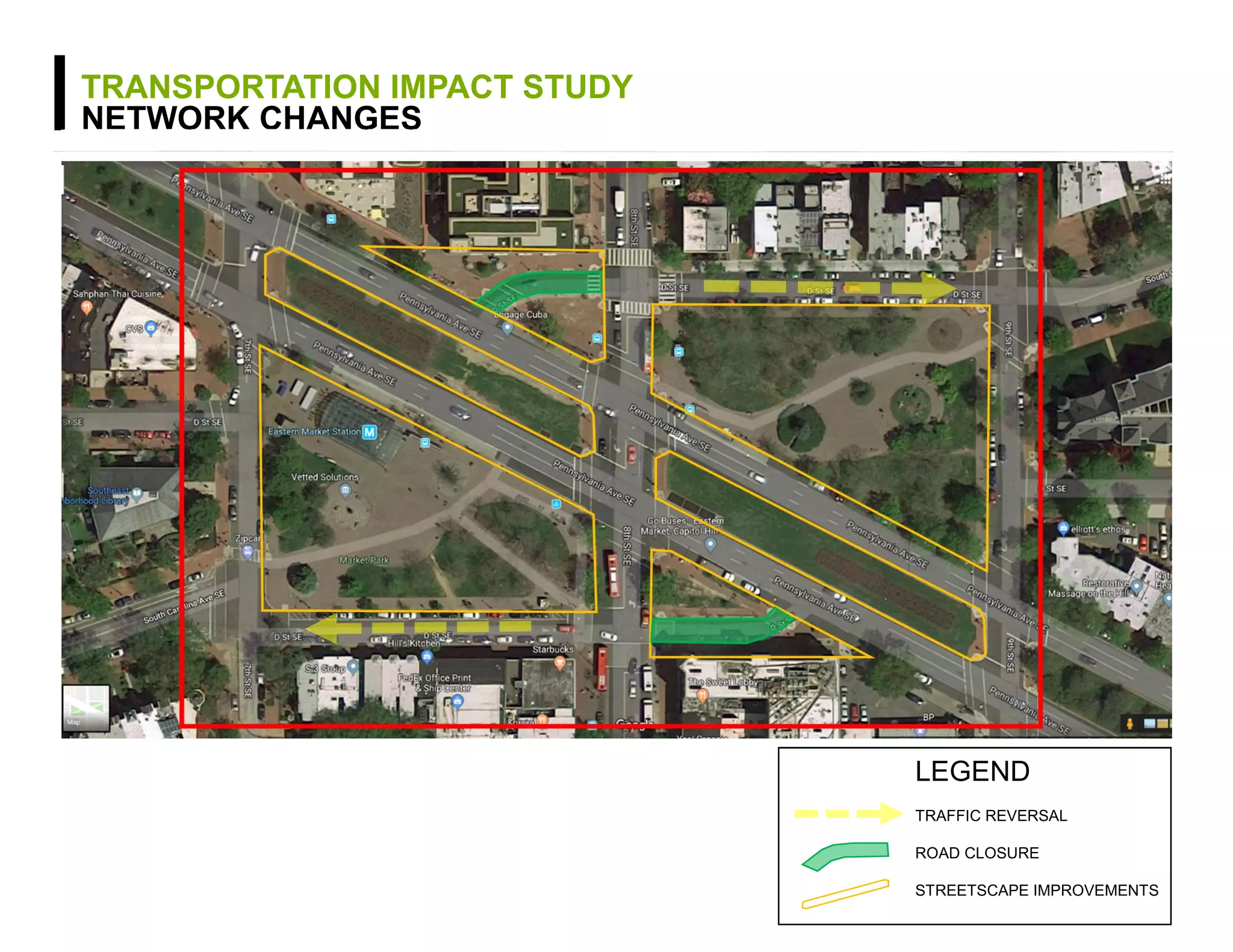 TRANSPORTATION IMPACT STUDY
NETWORK CHANGES
LEGEND
TRAFFIC REVERSAL
ROAD CLOSURE
STREETSCAPE IMPROVEMENTS
 