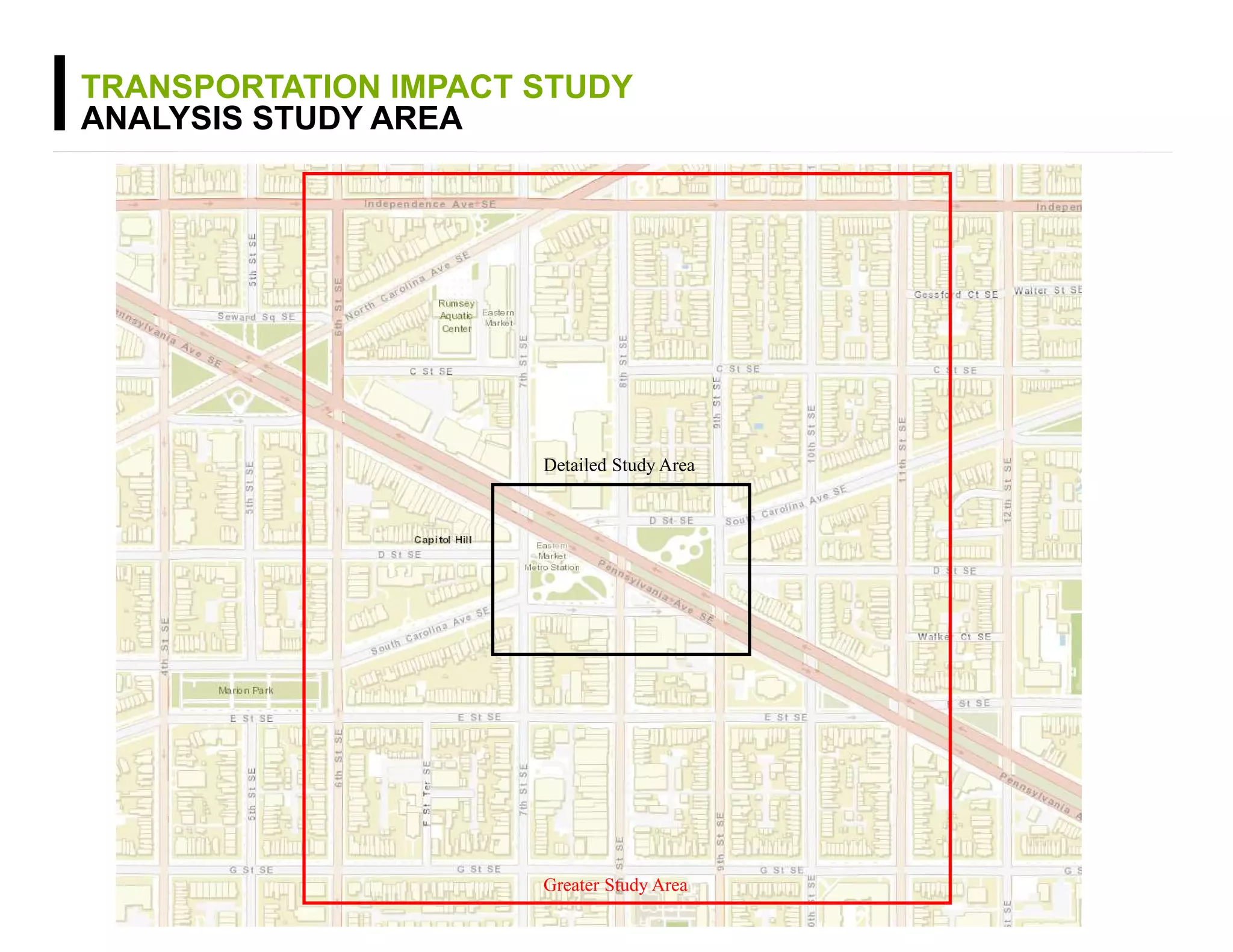 TRANSPORTATION IMPACT STUDY
ANALYSIS STUDY AREA
Detailed Study Area
Greater Study Area
 