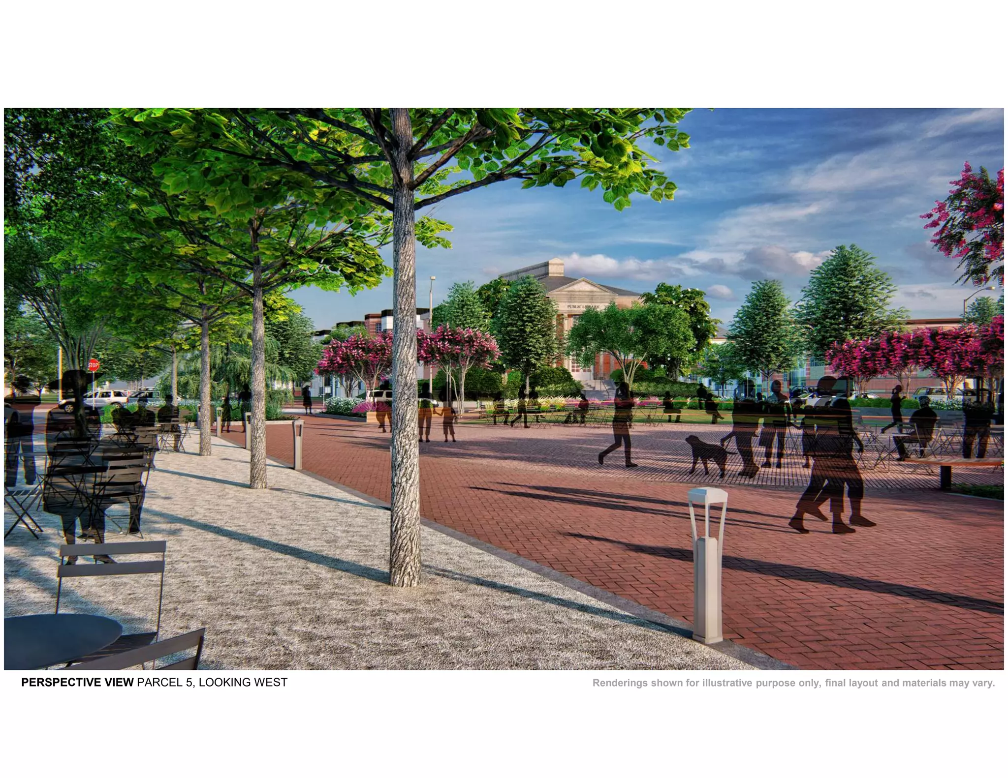 PERSPECTIVE VIEW PARCEL 5, LOOKING WEST Renderings shown for illustrative purpose only, final layout and materials may vary.
 