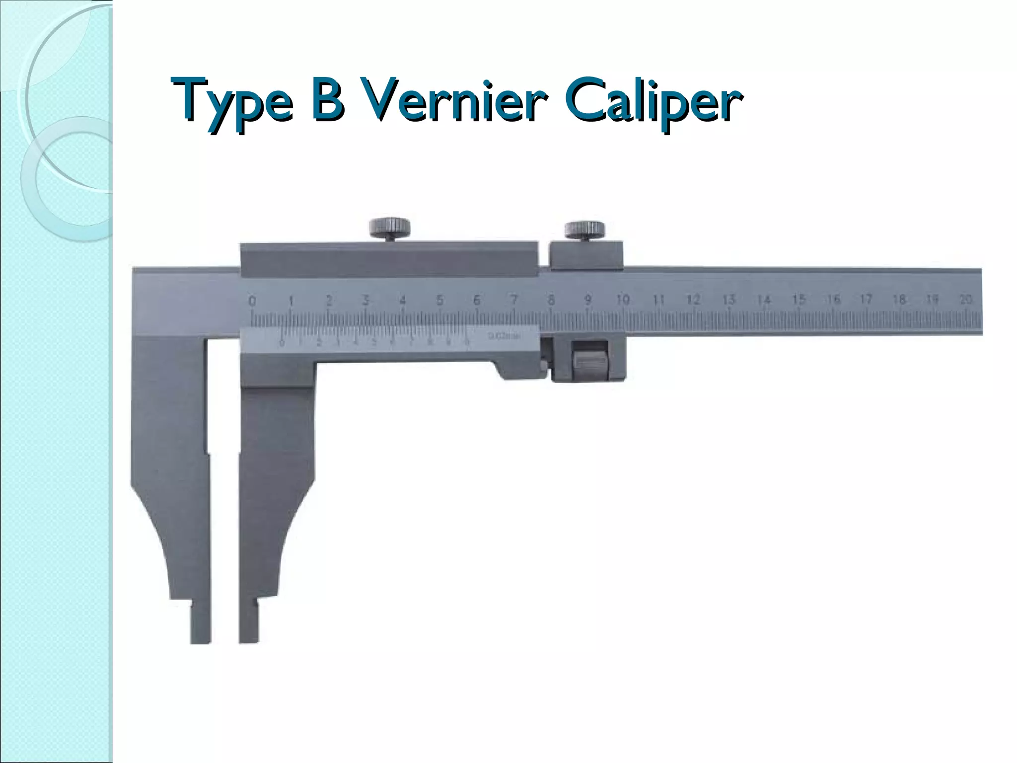 Type B Vernier CaliperType B Vernier Caliper
 