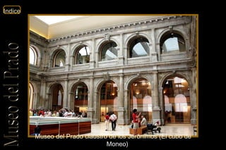 Museo del Prado claustro de los Jerónimos (El cubo de Moneo) 