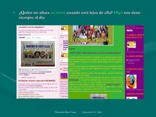 ¿Quién no añora  su tierra  cuando está lejos de ella?  Olga  nos tiene siempre al día 