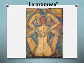 “La promesa”
 