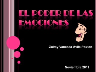 Zulmy Vanessa Ávila Poxtan




         Noviembre 2011
 