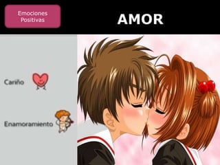 Emociones
 Positivas
 
