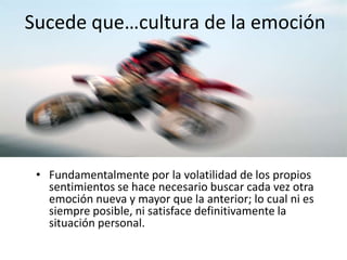 Emociones, Pasiones, Sentimientos