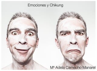 Emociones y Chikung
Mª Adela Camacho Manarel
 