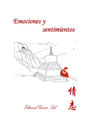 Emociones y
sentimientos

Eduard Genís Sol

 
