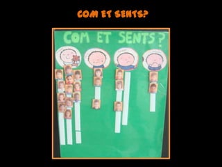 COM ET SENTS?

 