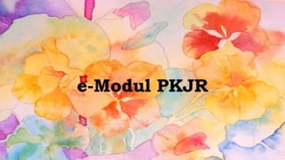 e-Modul PKJR
 