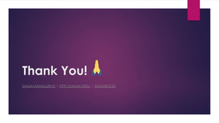 Thank You!
SANJAYA@HOLLER.IO | HTTP://SANJW.ORG/ | @SANJROCKZ
 