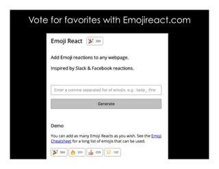 Vote for favorites with Emojireact.com
 