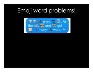 Emoji word problems!
 