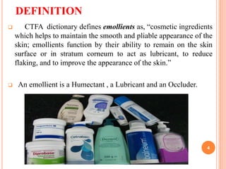 Emollients in cosmetics  PPT