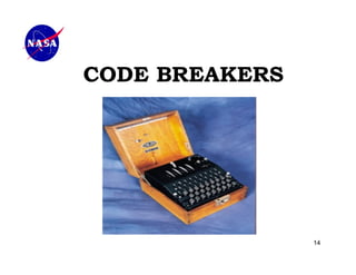 CODE BREAKERS




                14
 