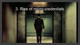3. Rise of micro-credentials
 