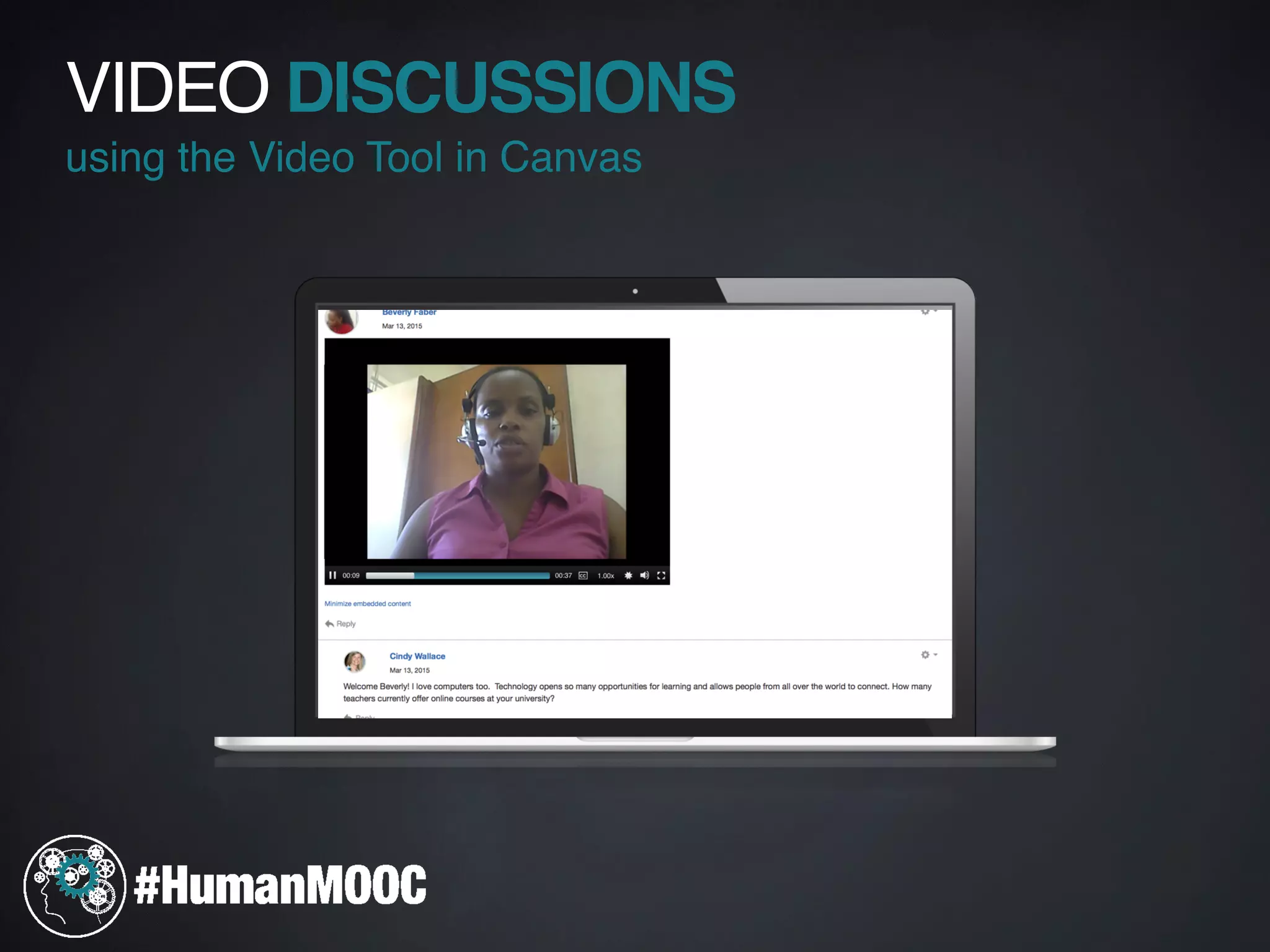 using the Video Tool in Canvas
VIDEO DISCUSSIONS
 