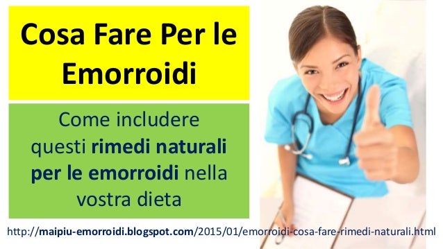 Emorroidi Cosa Fare Includere Questi Rimedi Naturali Per Le Emorroidi