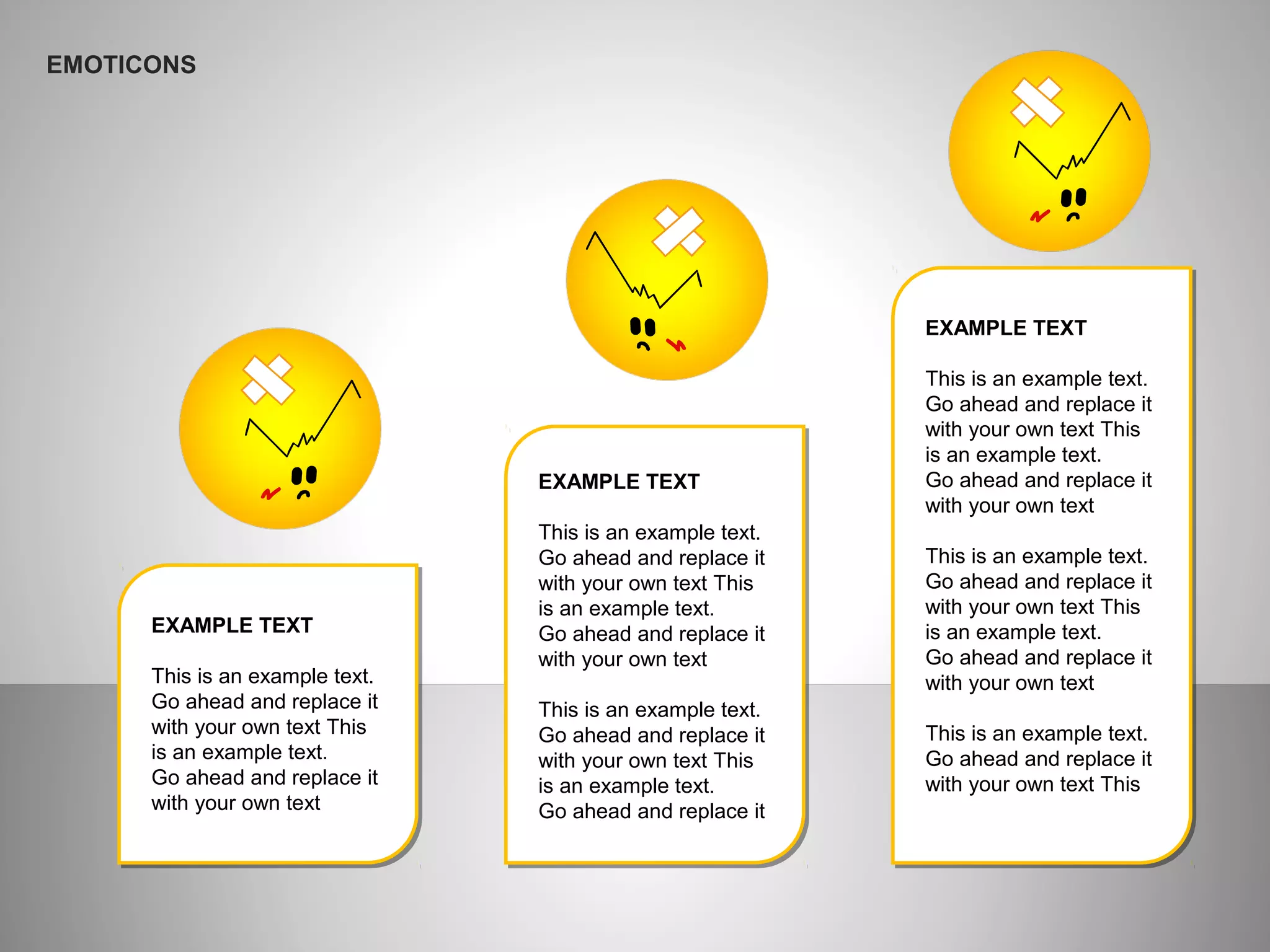 EMOTICONS
EXAMPLE TEXT
This is an example text.
Go ahead and replace it
with your own text This
is an example text.
Go ahead and replace it
with your own text
This is an example text.
Go ahead and replace it
with your own text This
is an example text.
Go ahead and replace it
with your own text
This is an example text.
Go ahead and replace it
with your own text This
EXAMPLE TEXT
This is an example text.
Go ahead and replace it
with your own text This
is an example text.
Go ahead and replace it
with your own text
This is an example text.
Go ahead and replace it
with your own text This
is an example text.
Go ahead and replace it
EXAMPLE TEXT
This is an example text.
Go ahead and replace it
with your own text This
is an example text.
Go ahead and replace it
with your own text
 