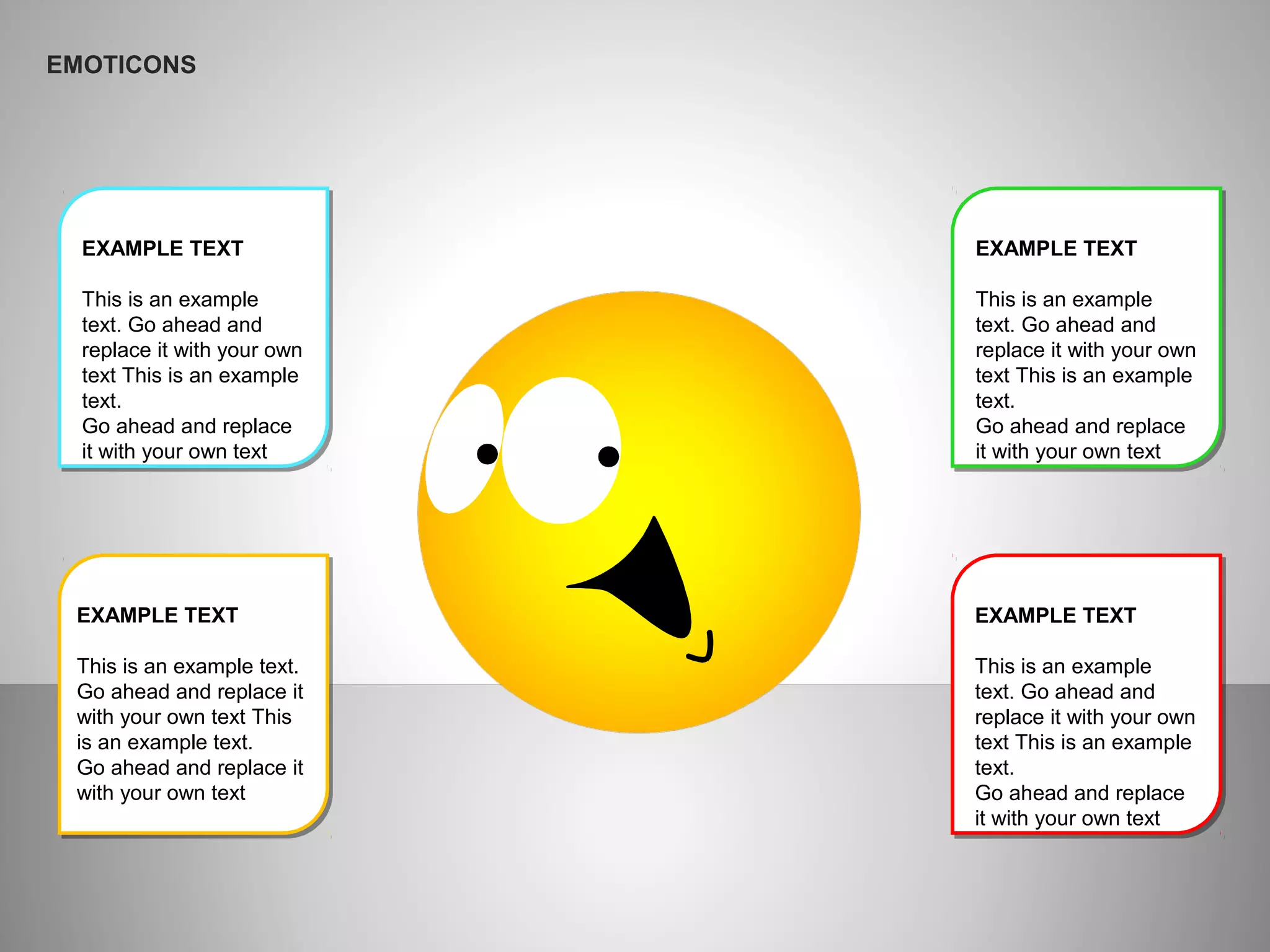 EXAMPLE TEXT
This is an example
text. Go ahead and
replace it with your own
text This is an example
text.
Go ahead and replace
it with your own text
EXAMPLE TEXT
This is an example text.
Go ahead and replace it
with your own text This
is an example text.
Go ahead and replace it
with your own text
EXAMPLE TEXT
This is an example
text. Go ahead and
replace it with your own
text This is an example
text.
Go ahead and replace
it with your own text
EXAMPLE TEXT
This is an example
text. Go ahead and
replace it with your own
text This is an example
text.
Go ahead and replace
it with your own text
EMOTICONS
 