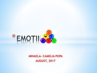 MIHAELA- CAMELIA POPA
AUGUST, 2017
*
 