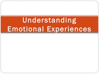 Understanding Emotional Experiences 