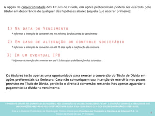 A PRESENTE OFERTA FOI DISPENSADA DE REGISTRO PELA COMISSÃO “CVM”. A CVMA NÃO GARANTE A VERACIDADE DAS INFORMAÇÕES PRESTADAS PELO PRESENTE OFERTANTE NEM JULGA SUA QUALIDADE
OU A DOS VALORES MOBILIÁRIOS OFERTADOS
Este é o Material Publicitário da Distribuição Pública Direta pela Broota Emotion.me Serviços de Apoio Administrativos SPE LTDA-ME, de Títulos de Dívida de sua 1ª Emissão 5
REPRESENTAÇÃO DA ESTRUTURA CONTRATUAL:
Esta Oferta Pública é realizada pela Broota Emotion.me Serviços de Apoio Administrativo SPE Ltda.-ME (“Emissora”), uma sociedade limitada com o
objetivo específico de utilizar os recursos captados por meio da plataforma Broota Brasil para subscrever e integralizar títulos de dívida conversíveis
em ações emitidos por Emotion.me Comércio e Serviços de Internet S.A. – títulos esses que serão negociados no âmbito privado, em igual número e
com valor nominal idêntico aos dos Títulos de Dívida aqui ofertados.
IMPORTANTE:
• A Emissora não realiza a gestão de recursos de terceiros, pois não toma qualquer decisão relacionada a destinação dos recursos captados. Os
recursos captados já possuem destino certo: a companhia Emotion.me Comércio e Serviços de Internet S.A.
• A Emissora não é remunerada pelo sucesso da presente Oferta Pública Direta nem pelo sucesso dos investimentos realizados pelos
investidores.
• Para maiores informações sobre as obrigações da Emissora, consulte a Cláusula 16.1 do Título de Dívida.
ESTRUTURA DA OFERTA PÚBLICA
DIRETA
SPE Broota Emotion.me
Emotion.me S.A
INVESTIDORES
Oferta Pública de Títulos de Dívida
Repasse via integralização de Títulos de Dívida emitidos no âmbito
privado
(Capitalização Emotion.me S.A.)
Integralização de Títulos de Dívida Ofertados Publicamente
(Capitalização SPE)
Organizador
(investidor líder) Termo de Compromisso
 