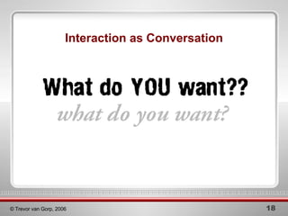 Interaction as Conversation 