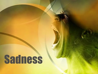 Sadness 