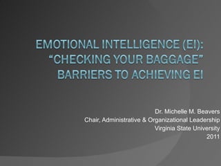 Dr. Michelle M. Beavers Chair, Administrative & Organizational Leadership Virginia State University 2011 