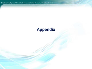 Emotional Intelligence: A Scientifically Proven Method for Developing the Skills of Success
Appendix
 