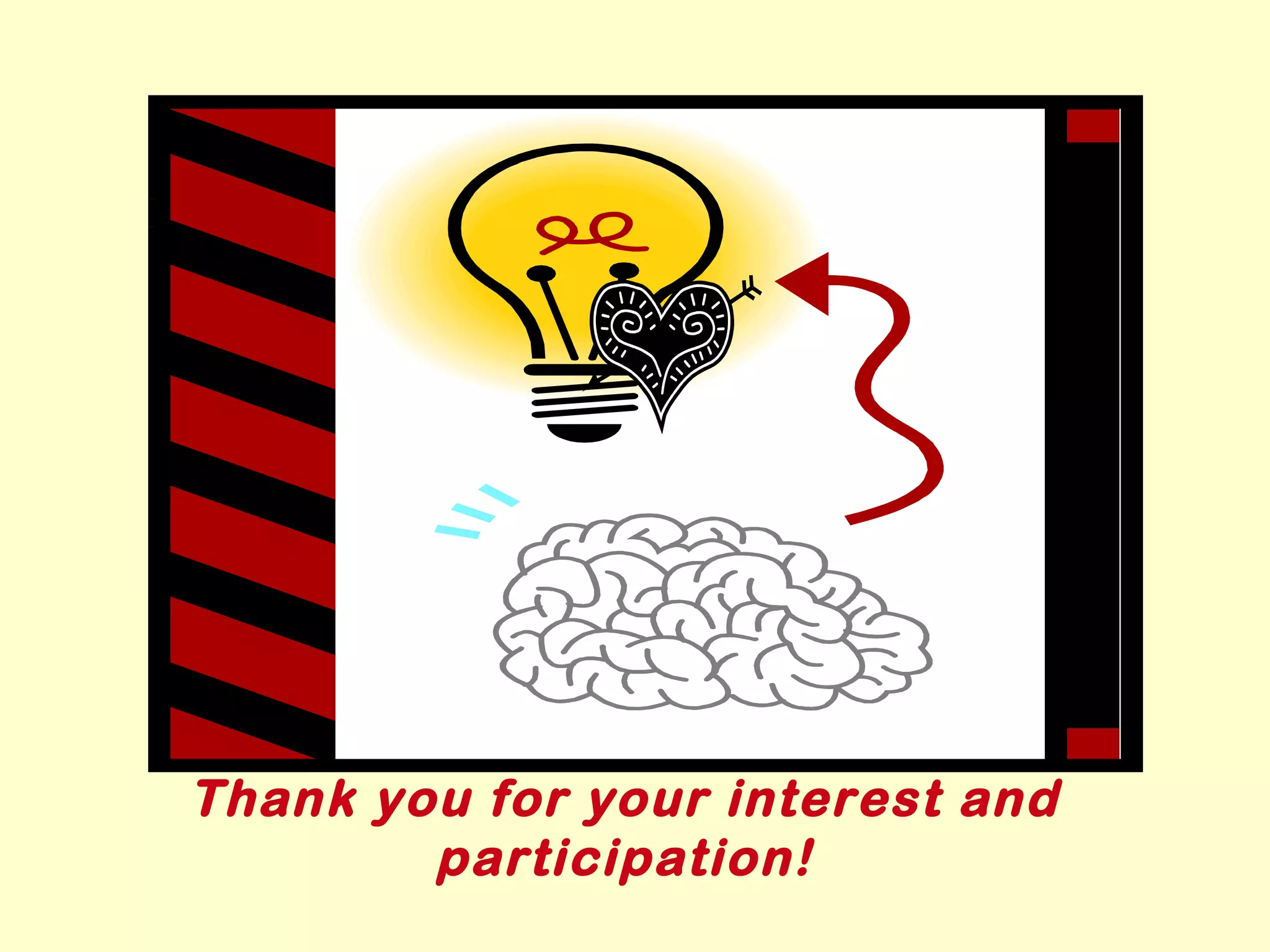 Thank you for your interest and participation! 