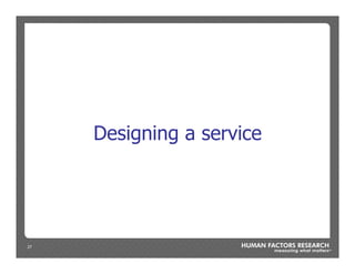 27
Designing a service
 
