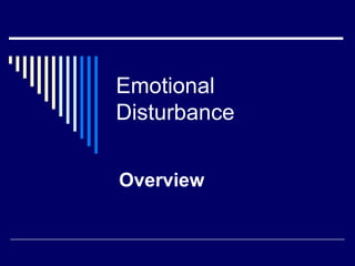Emotional Disturbance Overview 