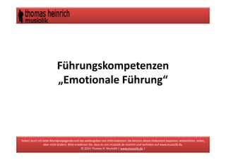 Emotionale
Führung
© 2014 Thomas Heinrich Musiolik | www.musiolik.de |
 