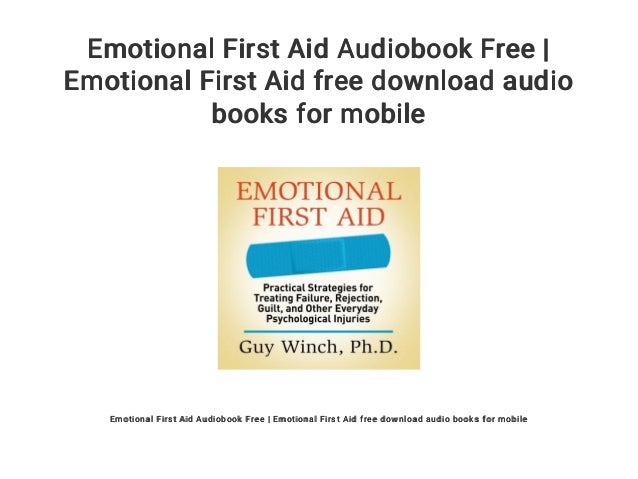 Emotional First Aid Audiobook Free Emotional First Aid Free Downloa