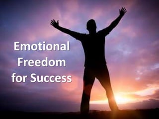Emotional
Freedom
for Success
 
