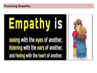 Practicing Empathy:
 