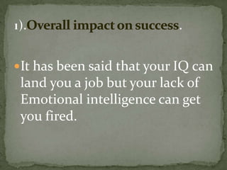 Taking the time for mindfullnessUnderstanding the causes of feelingsDiffertiating between emotion and need to take actionsPreventing depression through learnt optimismListening for the lessons of feelingsUsing gut feelings in decision makingSix strategies for promoting EI