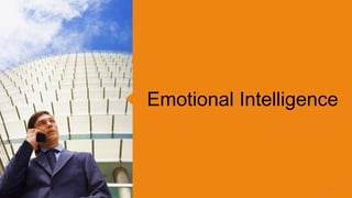 Emotional Intelligence
1
 